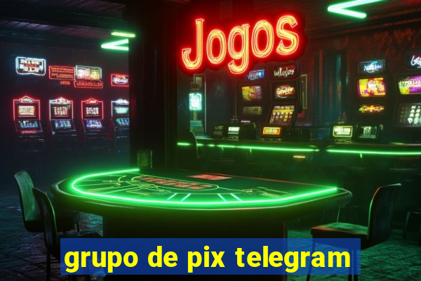 grupo de pix telegram